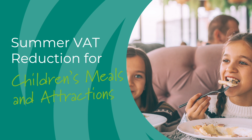 Summer VAT Reduction for Children's Meals and Attractions